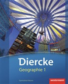 Diercke Geographie, Ausgabe 2013 Hessen - 1: Diercke Geographie / Diercke Geographie - Ausgabe 2013 für Gymnasien in Hessen