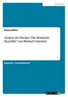 Ronny Müller - Analyse des Buches "Die Römische Republik" von Michael Crawford