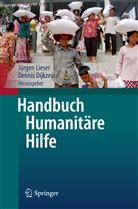 Dijkzeu, Dijkzeul, Dijkzeul, Dennis Dijkzeul, Liese, J&uuml;rge Lieser... - Handbuch Humanit&auml;re Hilfe