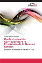 Jocelyn Reinoso Hernández - Contextualización Curricular para la Enseñanza de la Química Escolar