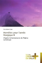 Père Robert Culat, Culat-p - Homelies pour l annee liturgique b