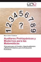 Mauro Abelar Castañeda - Auxiliares Prehispánicos y Modernos para las Matemáticas