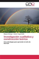Milagro Bolseguí, Milagros Bolseguí, Antonio Fuguet Smith - Investigación cualitativa y construcción teórica