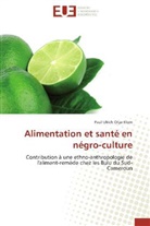 Elom-p, Paul Ulrich Otye Elom - Alimentation et sante en negro