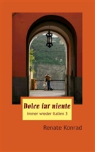 Renate Konrad - Dolce far niente