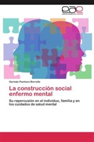Germán Pacheco Borrella - La construcción social enfermo mental