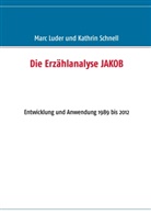 Mar Luder, Marc Luder, Schnell, Schnell, Kathrin Schnell - Die Erzählanalyse JAKOB