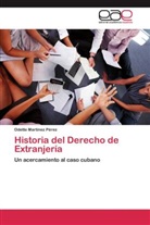 Odette Martínez Pérez - Historia del Derecho de Extranjería