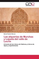 Manuel Espinar Moreno - Las alquerías de Murchas y Lojuela del valle de Lecrín