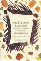 Ivan Turgenev, Iwan S Turgenjew, Iwan S. Turgenjew, Peter Urban, Peter Urban - Letzte Liebe