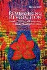 Srila Roy, Srila (Lecturer in Sociology Roy - Remembering Revolution