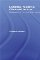 Alma Rosa Alvarez, Alma Rosa (Southern Oregon University Alvarez, ALVAREZ ALMA ROSA - Liberation Theology in Chicana/o Literature