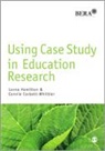 Connie Corbett-Whittier, Zoe Fowler, Lorna Hamilton, Lorna Corbett-Whittier Hamilton, Lorna/ Corbett-whittier Hamilton - Using Case Study in Education Research