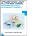 Carlos Alberto Velez Quintero, Carlos Alberto (Unesco-Ihe Institu Velez Quintero, Carlos Alberto (UNESCO-IHE Institute for Water Education Velez Quintero, Carlos Alberto Vélez Quintero, Velez Quintero Carlos Alberto - Optimization of Urban Wastewater Systems Using Model Based Design