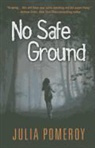 Julia Pomeroy - No Safe Ground