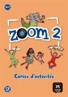 Ray Gwendoline Le, Gwendoline Le Ray, Gwendoline . . . [et al. ] Le Ray, Claire Quesney, Claire . . . [et al. ] Quesney - Zoom 2, A1.2 : cahier d'activités : français langue étrangère