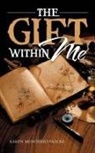 Karen Monterio-Moore - The Gift Within Me