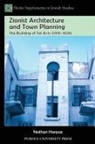 Nathan Harpaz - Zionist Architecture and Town Planning