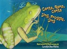 Carolyn Dee (ILT)/ Rosales-yeomans Flores, Carolyn Dee Flores - Canta, Rana, Canta / Sing, Froggie, Sing