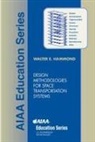 Walter E. Hammond, Walter Edward Hammond, Pace &amp;. Waite W. Hammond - Design Methodologies for Space Transportation Systems