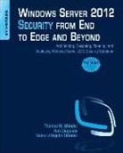 Yuri Diogenes, Debra Littlejohn Shinder, Debra (MCSE Littlejohn Shinder, Debra Littlejohn Shinder, Thomas W Shinder, Thomas W (Member of Microsoft's ISA Server Beta Team and Microsoft MVP for ISA Server Shinder... - Windows Server 2012 Security from End to Edge and Beyond