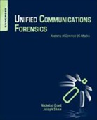 Nicholas Grant, Nicholas MR Grant, Nicholas/ Shaw Grant, Joseph Shaw, Joseph Ii Shaw - Unified Communications Forensics
