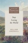 William Greenhill, Jay T Collier, Jay T. Collier - Stop Loving the World