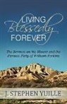 J. Stephen Yuile, J. Stephen Yuille - Living Blessedly Forever: The Sermon on the Mount and the Puritan Piety of William Perkins