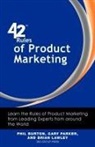 Phil Burton, Brian Lawley, Gary Parker - 42 Rules of Product Marketing