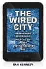 Dan Kennedy, Kennedy Dan - Wired City