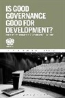 Anisuzzaman (Anis) Chowdhury, Anisuzzaman (Anis) (Senior Economic Aff Chowdhury, Anis Jomo K. S., Jomo Kwame Chowdhury Sundaram, Anis Chowdhury, Anisuzzaman (Anis) Chowdhury... - Is Good Governance Good for Development?