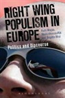 Majid KhosraviNik, Brigitte Mral, Ruth Wodak, Ruth Mral Wodak, WODAK RUTH MRAL BRIGITTE KHOSRAV, Majid KhosraviNik... - Right-Wing Populism in Europe