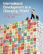 Dr. Melissa (Lecturer in Geography Butcher, Melissa Butcher, Melissa (Lecturer in Geography Butcher, Dr. Theo Papaioannou, Theo Papaioannou, Theo (Senior Lecturer in Innovation and Politics of Development Papaioannou... - International Development in a Changing World