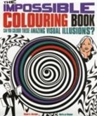 Arcturus Publishing, Arcturus Publishing, Gianni A. Sarcone, Gianni A. Waeber Sarcone, Marie-Jo Waeber - Impossible Colouring Book