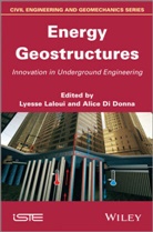 Alice Di Donna, Lyesse Laloui, Di Donna, Di Donna, Alice Di Donna, Lyess Laloui... - Energy Geostructures