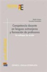 Sheila Estaire, Sheila Estaire Estaire, Sonsoles Fernandez, Sonsoles Fernández, Sonsole Fernández López, Sonsoles Fernández López - Competencia docente en lenguas extranjeras y formacion de profesores : un enfoque de accion : espanol lengua extranjera