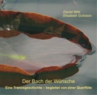 Elisabeth Gottstein, Daniel Wilk - Der Bach der Wünsche, 1 Audio-CD (Hörbuch)