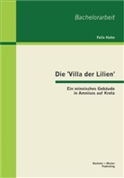 Felix Hahn - Die 'Villa der Lilien'