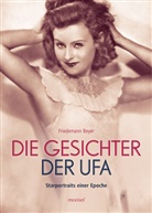 Friedemann Beyer - Die Gesichter der UFA