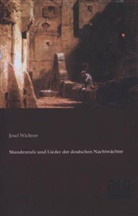 Josef Wichner - Stundenrufe und Lieder der deutschen Nachtwächter