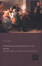 F. W. von Ditfurth, Franz W. Frhr. von Ditfurth, Franz Wilhelm Von Ditfurth, F W von Ditfurth, F. W. von Ditfurth - Einhundertzehn Volks- und Gesellschaftslieder des 16., 17. und 18. Jahrhunderts