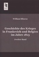 William Siborne - Geschichte des Krieges in Frankreich und Belgien im Jahre 1815. Bd.2