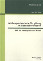 Jens Dell Anna, Jens Dell´Anna, Jens Dell'Anna - Leistungsorientierte Vergütung im Gesundheitswesen