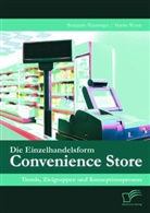 Benjami Wanninger, Benjamin Wanninger, Martin Wurm - Die Einzelhandelsform Convenience Store