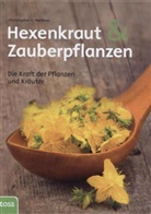 Christopher A Weidner, Christopher A. Weidner - Hexenkraut und Zauberpflanzen