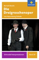 Bertolt Brecht, Hans-G Schede, Hans-Georg Schede - Bertolt Brecht: Die Dreigroschenoper