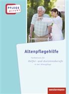Dorit Ehren, Kersti Gimbel-Morr, Kerstin Gimbel-Morr, Sibyll Höntsch, Sibylle Höntsch, Hübner... - Altenpflegehilfe: Fachwissen für Helfer- und Assistenzberufe in der Altenpflege, Schülerbuch
