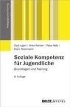 Jugert, Ger Jugert, Gert Jugert, Notz, Peter Notz, Peter u a Notz... - Soziale Kompetenz für Jugendliche