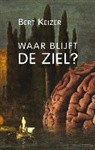 B. Keizer, Bert Keizer - Waar blijft de ziel?