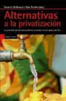 David A. McDonald, Greg Ruiters - Alternativas a la privatización : la provisión de servicios públicos en los países del Sur